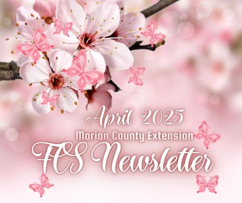 Marion County Extension FCS Newsletter - April 2025 